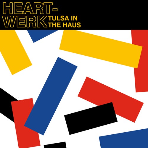 HeartWerk - Tulsa In The Haus [TR053BP]